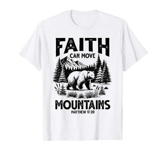 Faith Can Move Mountains God Jesus Christian Men Women T-Shirt