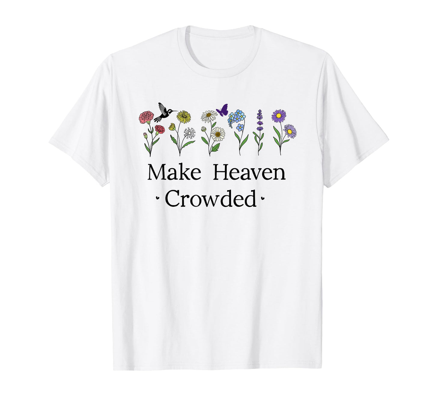 Make Heaven Crowded Shirt,Women Let's Make Heaven Crowded T-Shirt