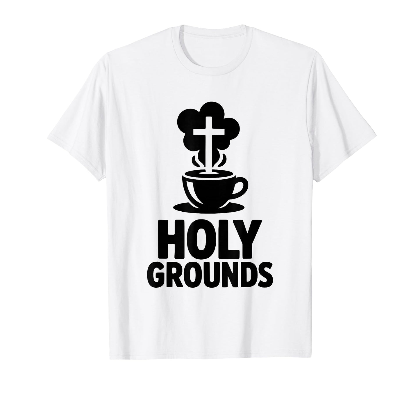 Holy Grounds Christian Coffee Lovers Faith Fellowship T-Shirt