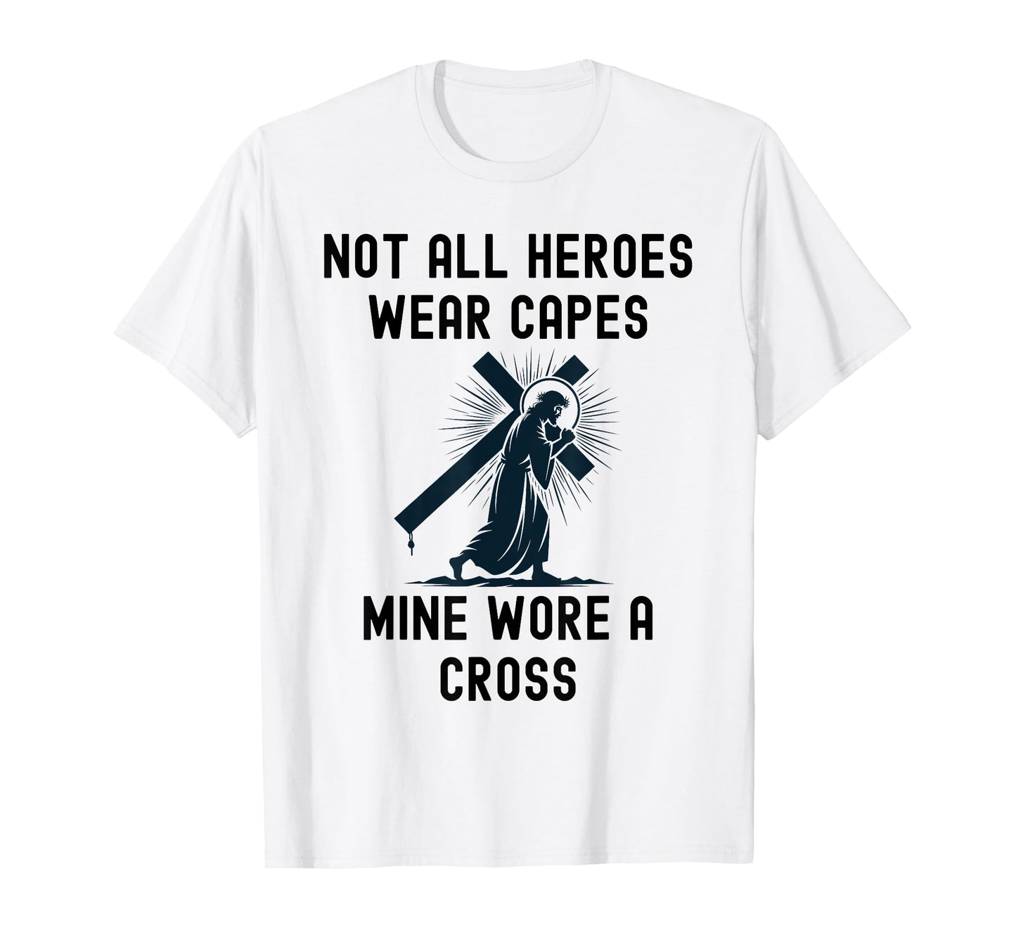 My hero wore a cross Jesus Christ Christian T-Shirt