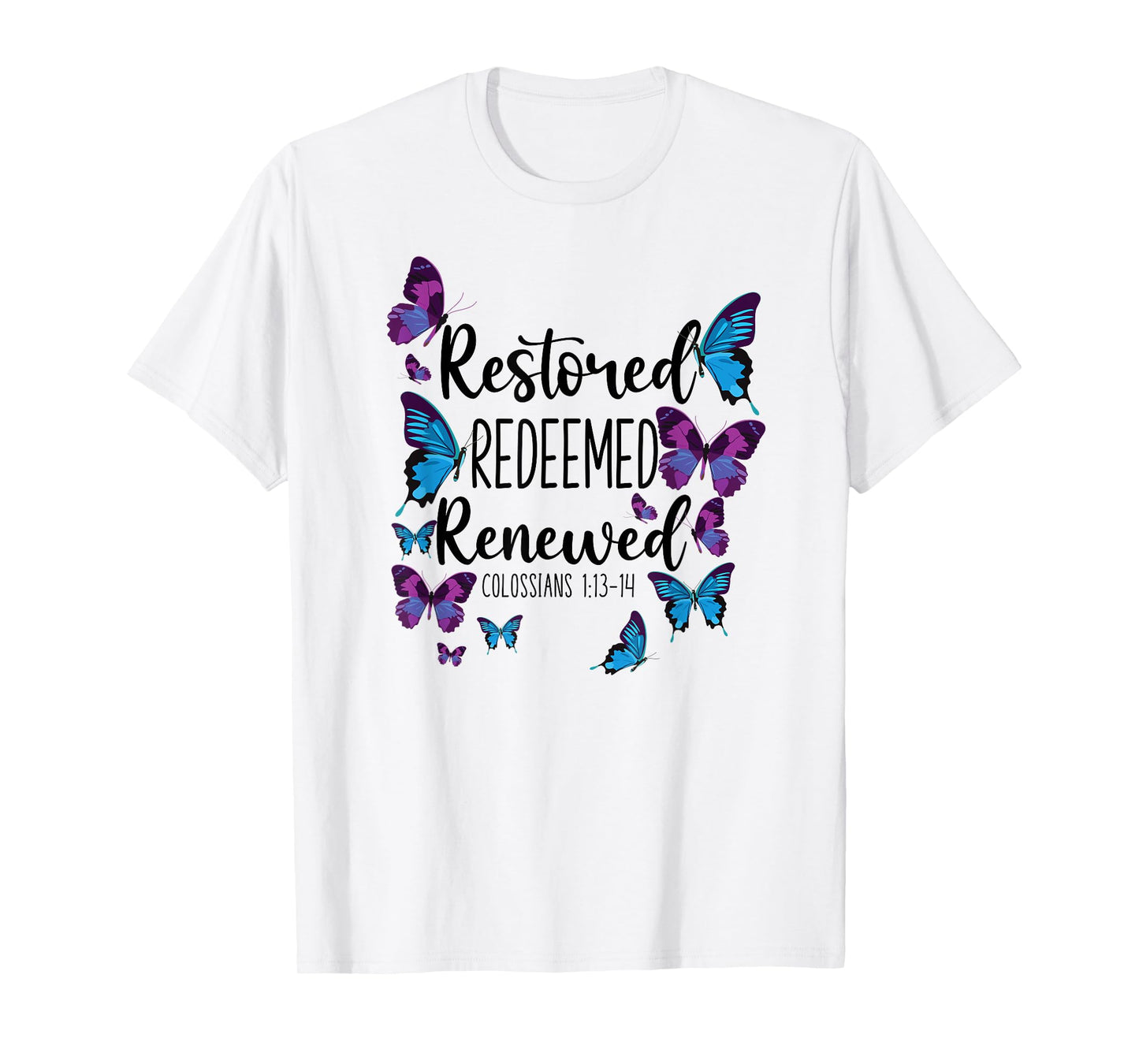 Christian Bible Verse Quote Butterfly Colossians 1:13-14 T-Shirt