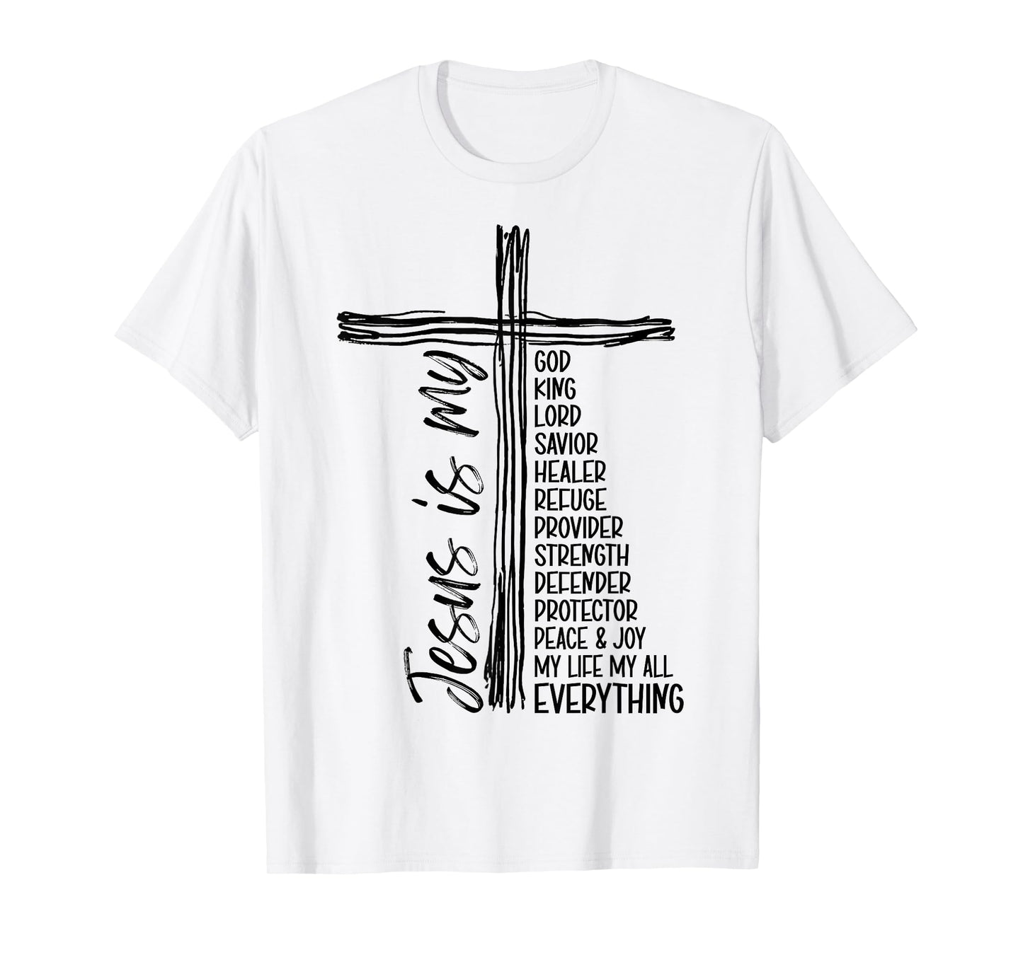Cross Christian Christ Jesus is My God King Lord and Savior T-Shirt