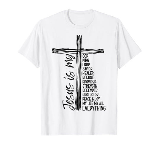 Cross Christian Christ Jesus is My God King Lord and Savior T-Shirt