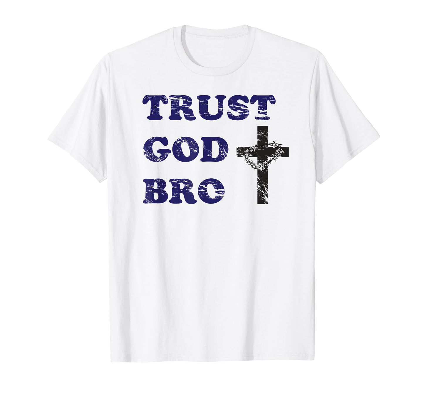 Trust God Bro Tshirt | Awesome Gift For Youth Pastors T-Shirt