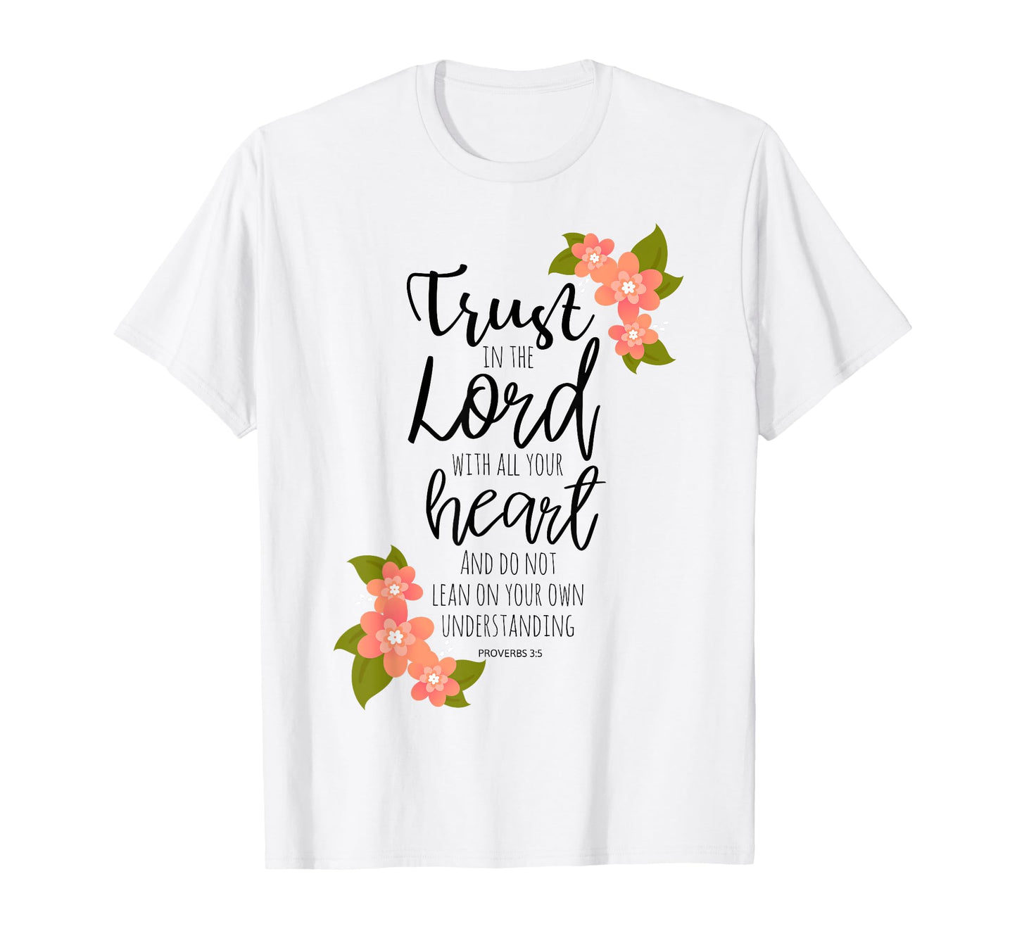 Proverbs 3:5, Trust in the Lord, Scripture Christian T-Shirt