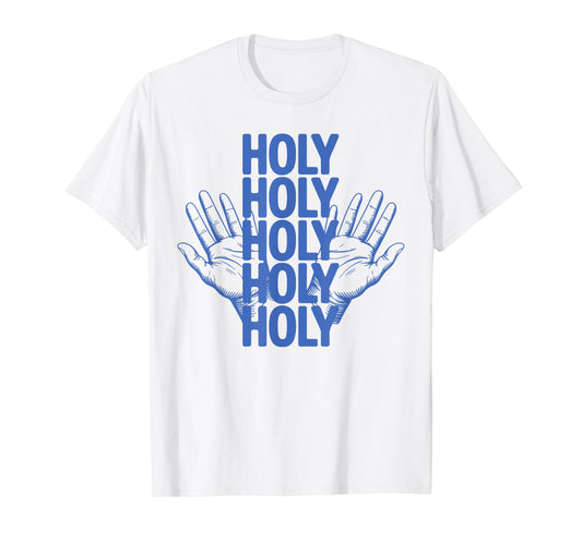 Holy Holy Holy Worship Design Christian Praise Bible Verse T-Shirt