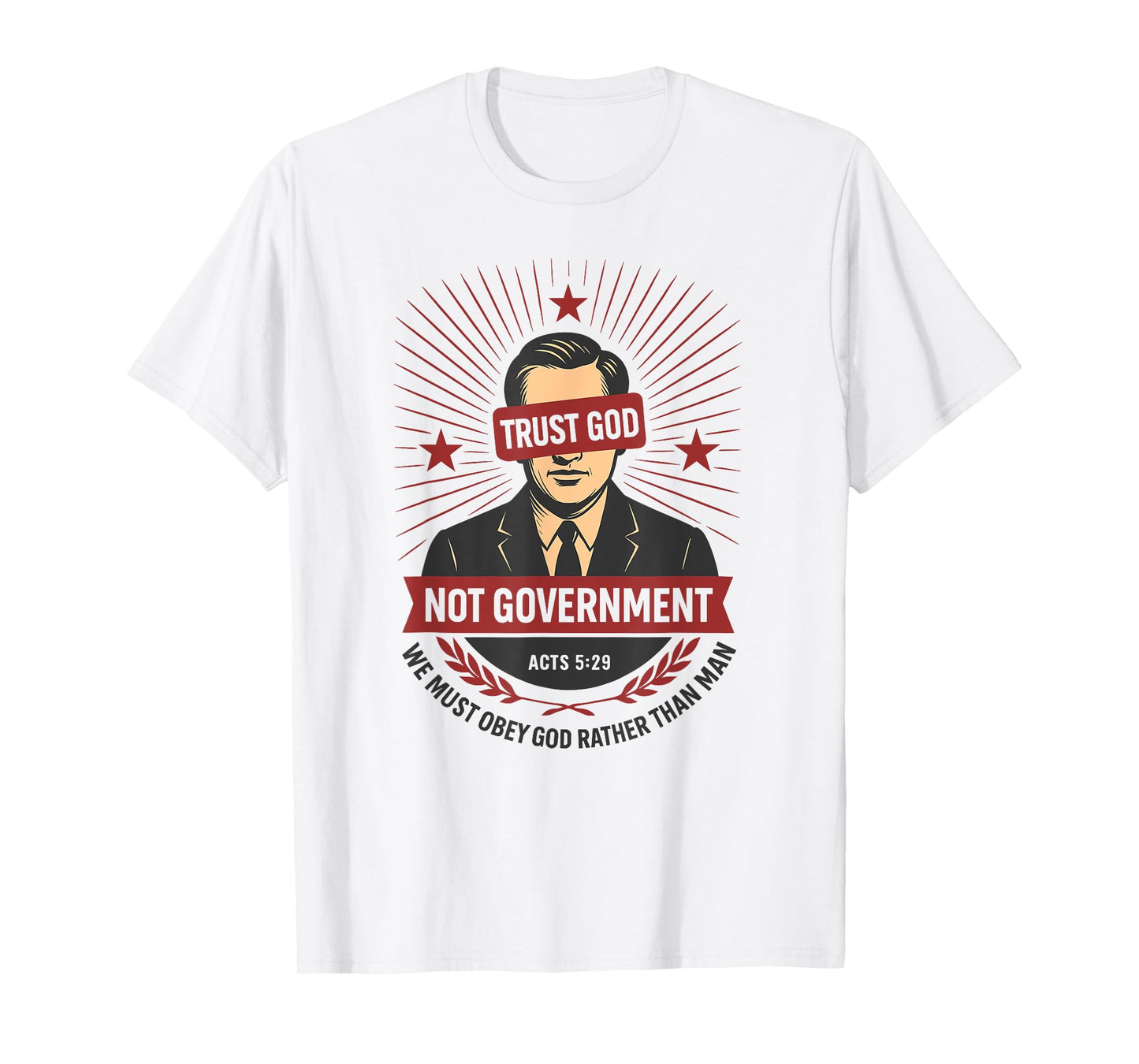 Patriotic Freedom Bible Verse Trust God Not Government T-Shirt