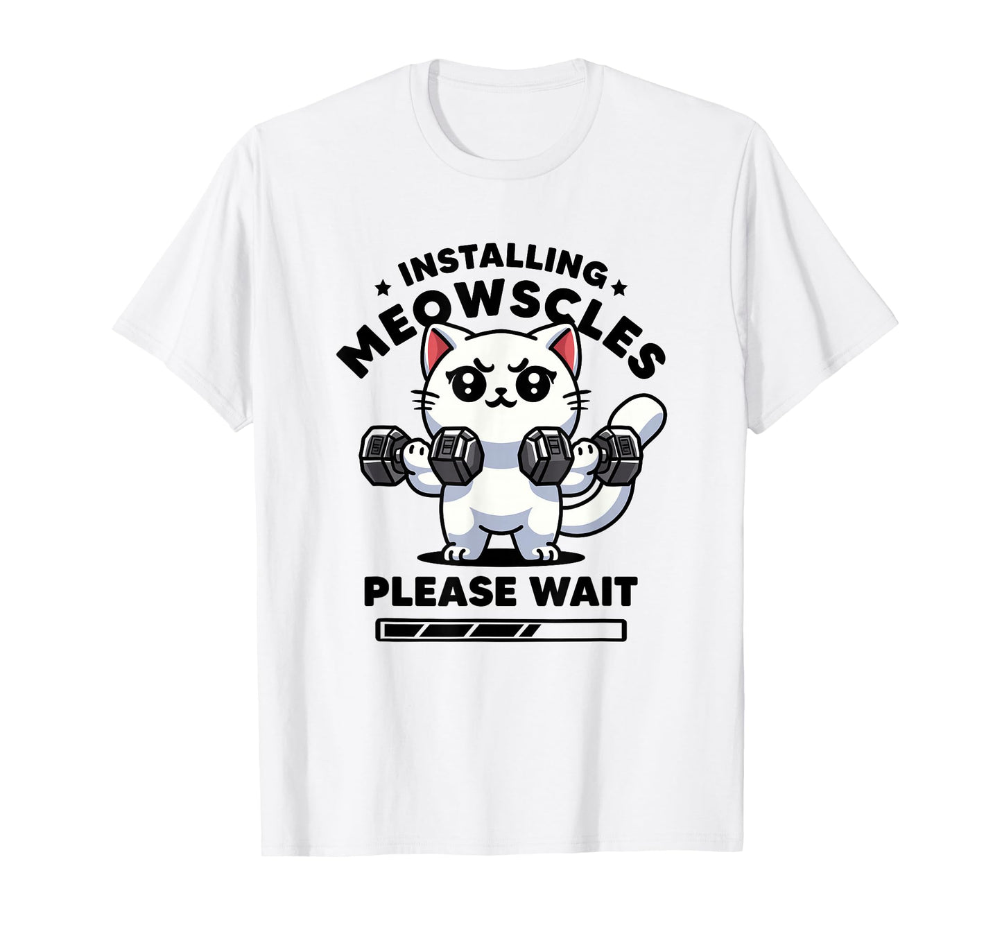 Installing Meowscles Please Wait Cat Funny Gym Quote Cat T-Shirt