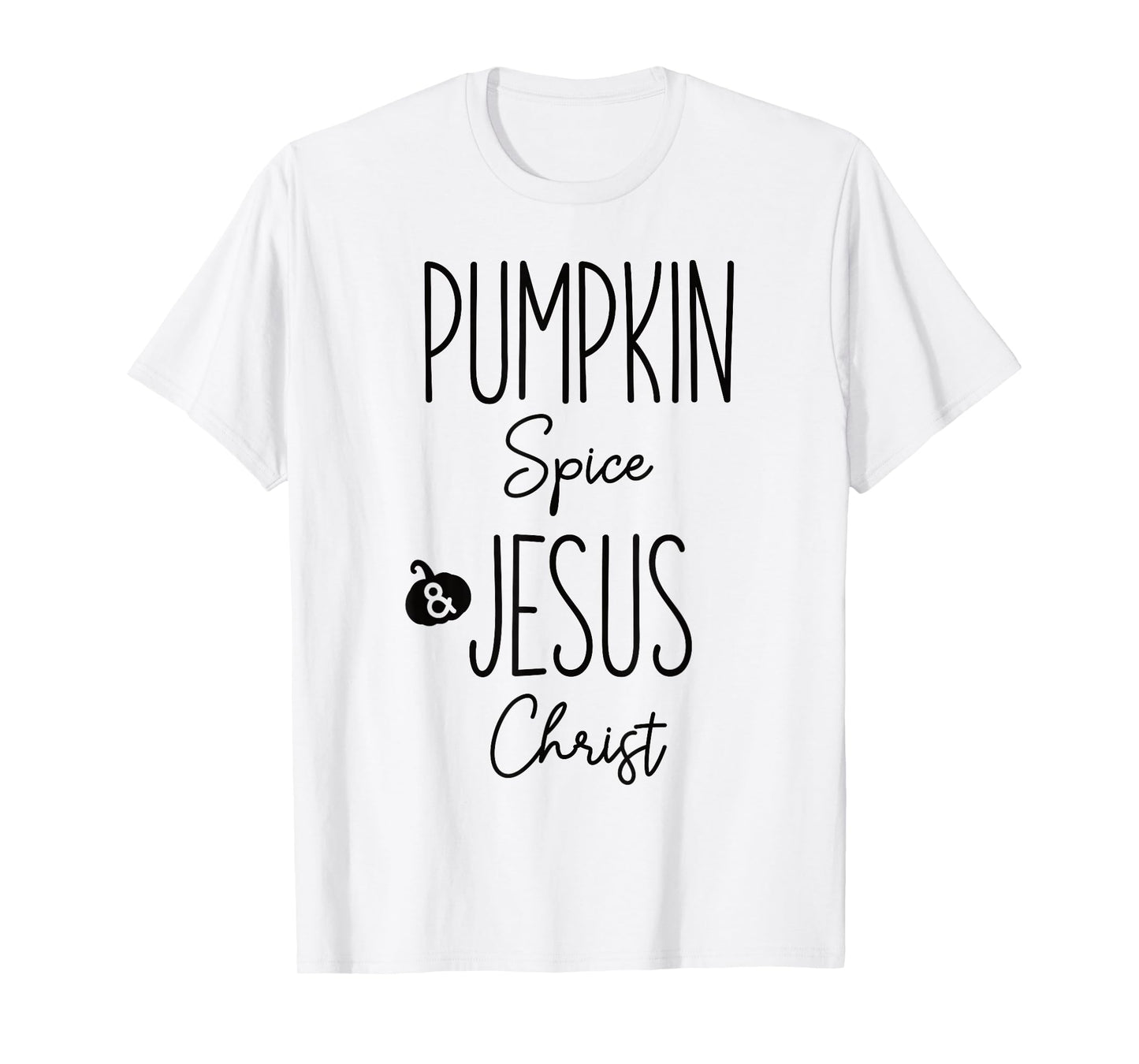 Pumpkin Spice and Jesus Christ Christian Fall Faith Graphic T-Shirt