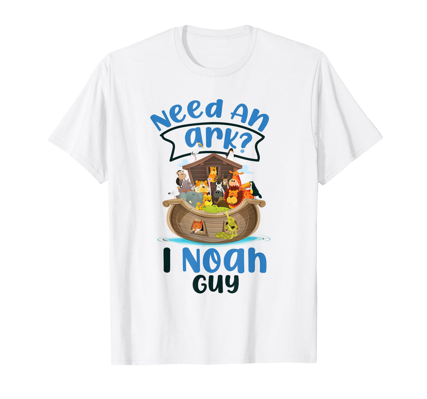 Christian Bible Verse Need An Ark? I Noah Guy T-Shirt