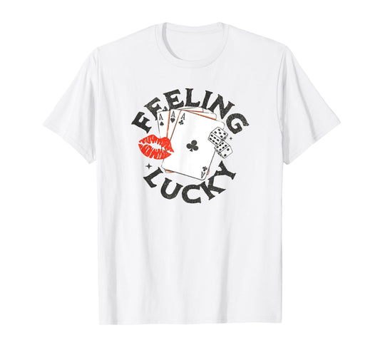 funny feeling casino lucky T-Shirt