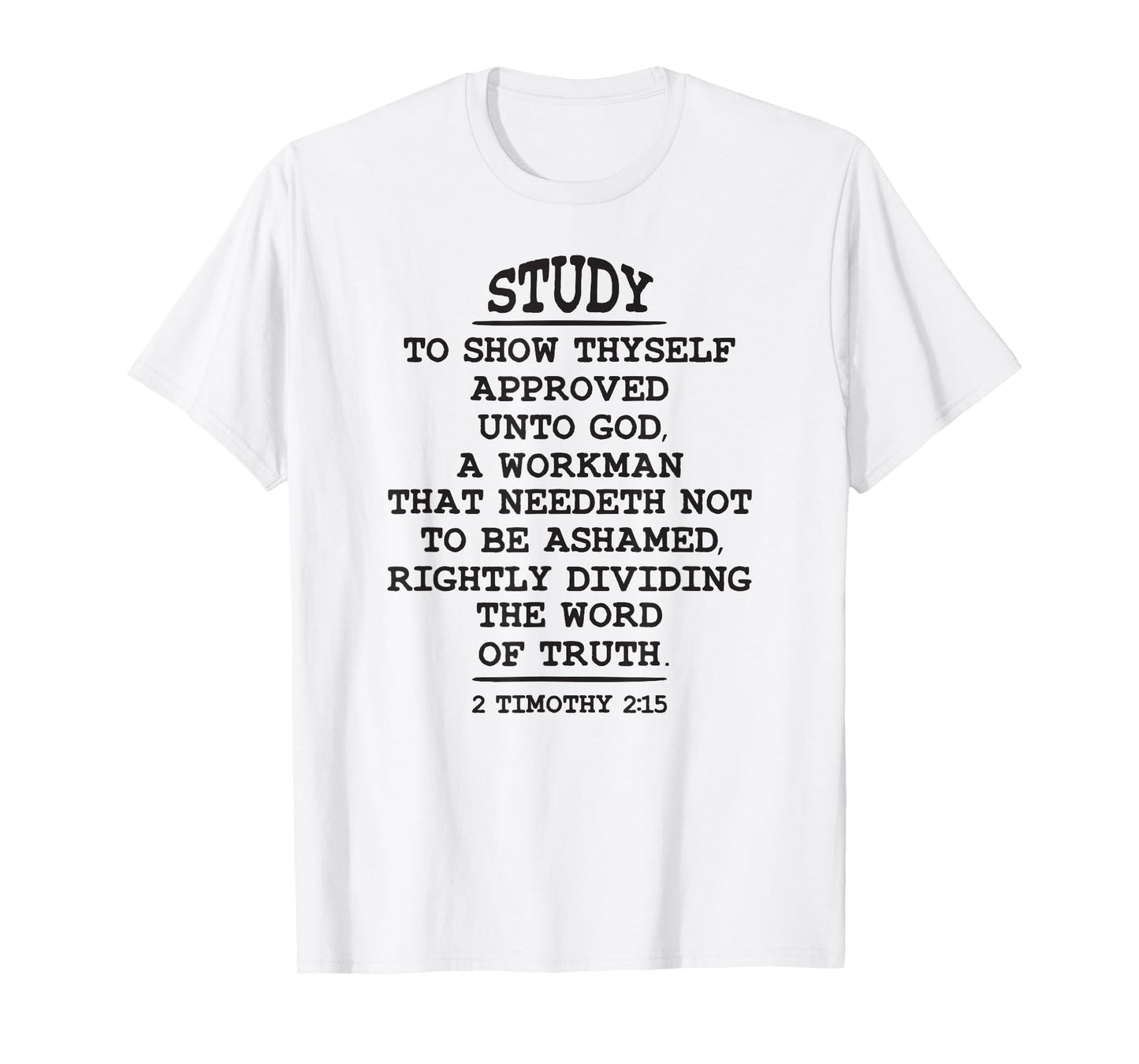 Study to Show Thyself Approved Unto God, King James Bible T-Shirt
