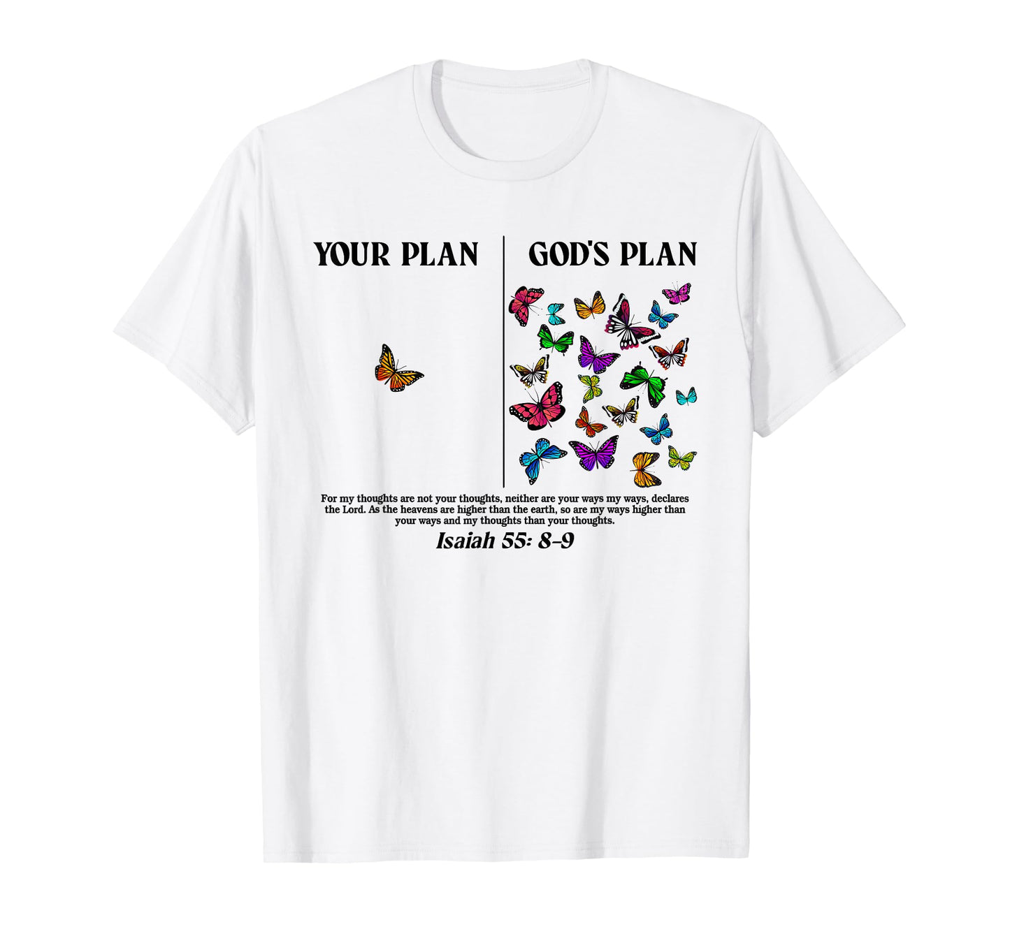 Your Plan And God's Plan Butterflies Isaiah 55:8-9 T-Shirt