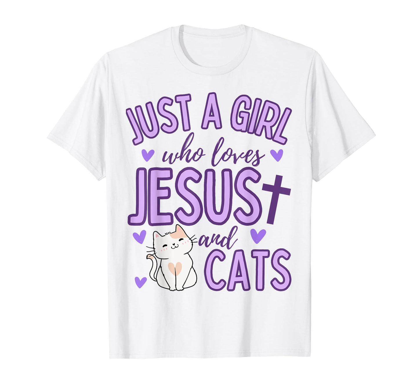 Just A Girl Who Loves Jesus and Cats Christian Funny Cute T-Shirt