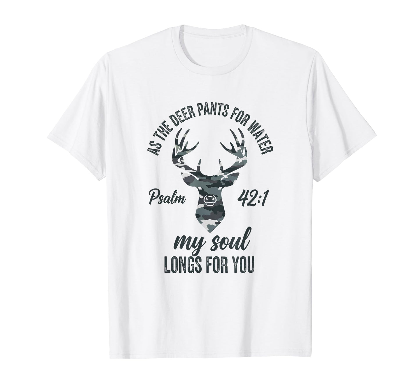 As The Deer Pants for Water Psalm 42:1 Christian Bible Verse T-Shirt