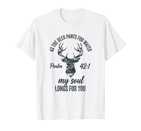 As The Deer Pants for Water Psalm 42:1 Christian Bible Verse T-Shirt