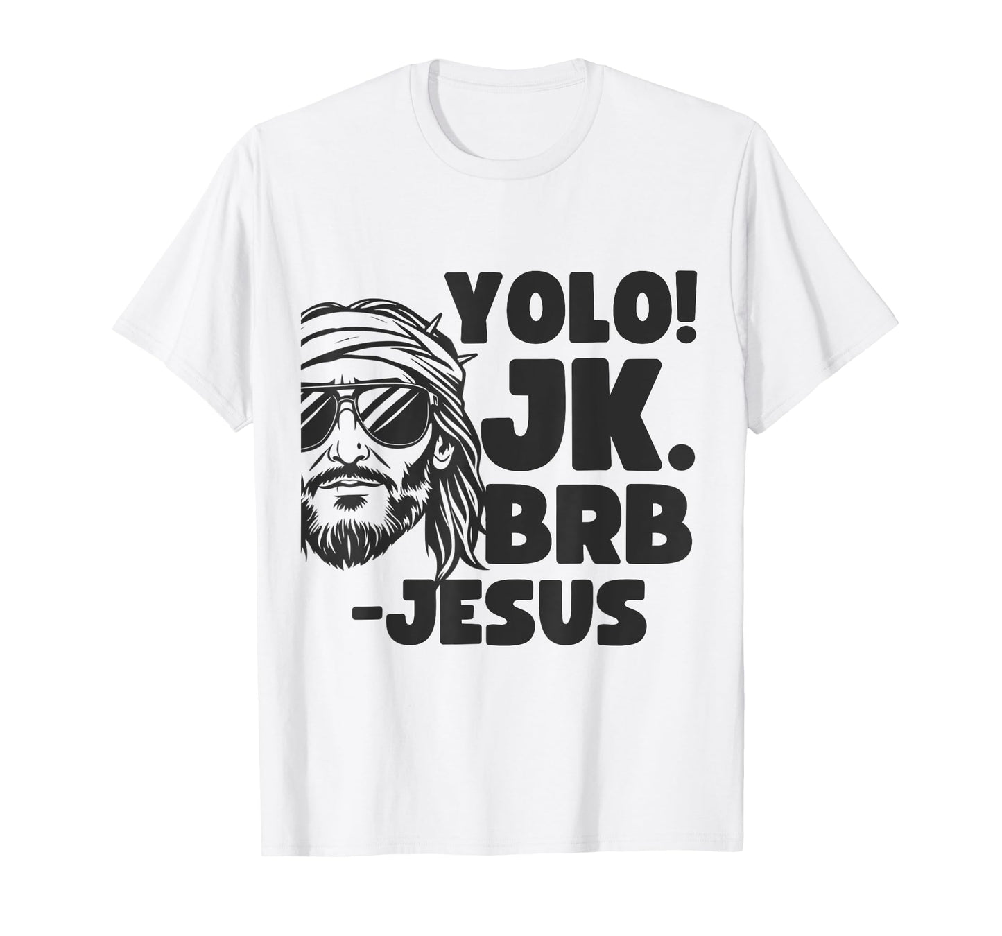 Yolo JK BRB Jesus Christ Funny Easter 2025 Christian Quote T-Shirt