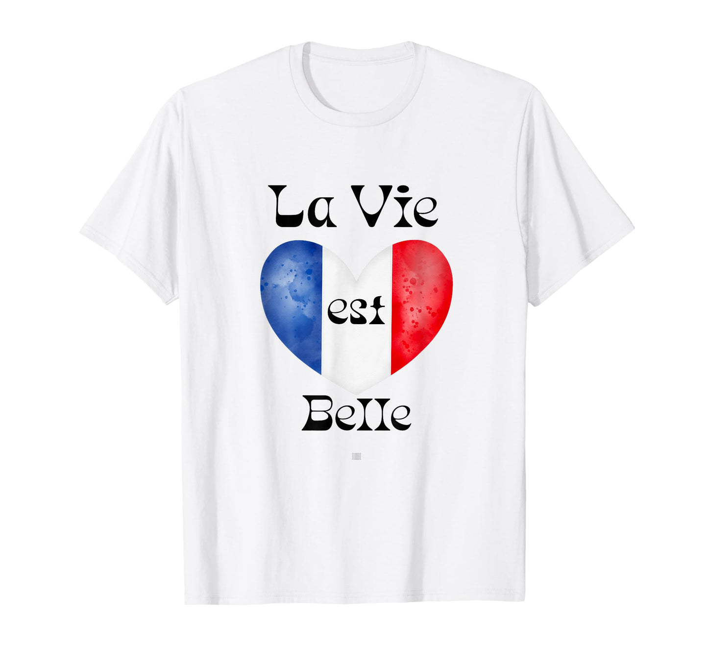 Elegant French Quote "La Vie Est Belle" Positive Message T-Shirt