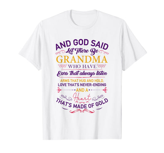 and god Said let There be Grandma who Have Ears That Always T-Shirt