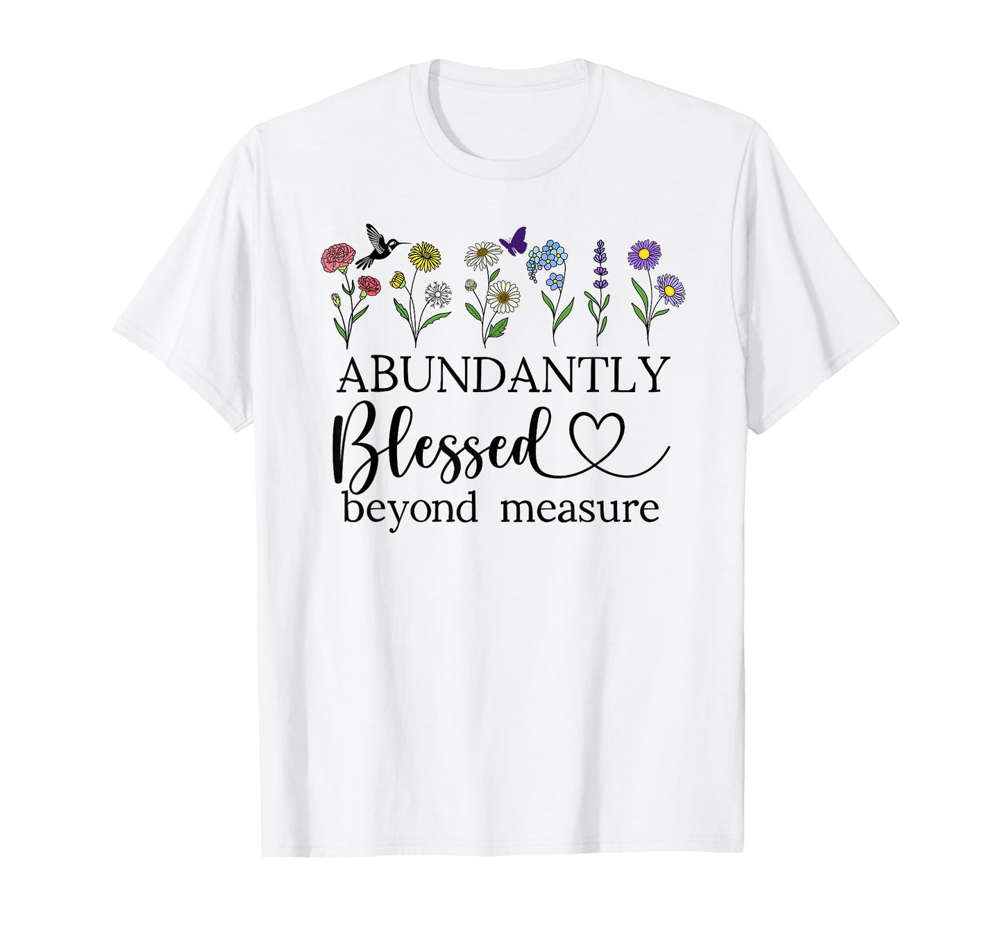 Abundantly Blessed Beyond Measure Christian Bible Verses God T-Shirt