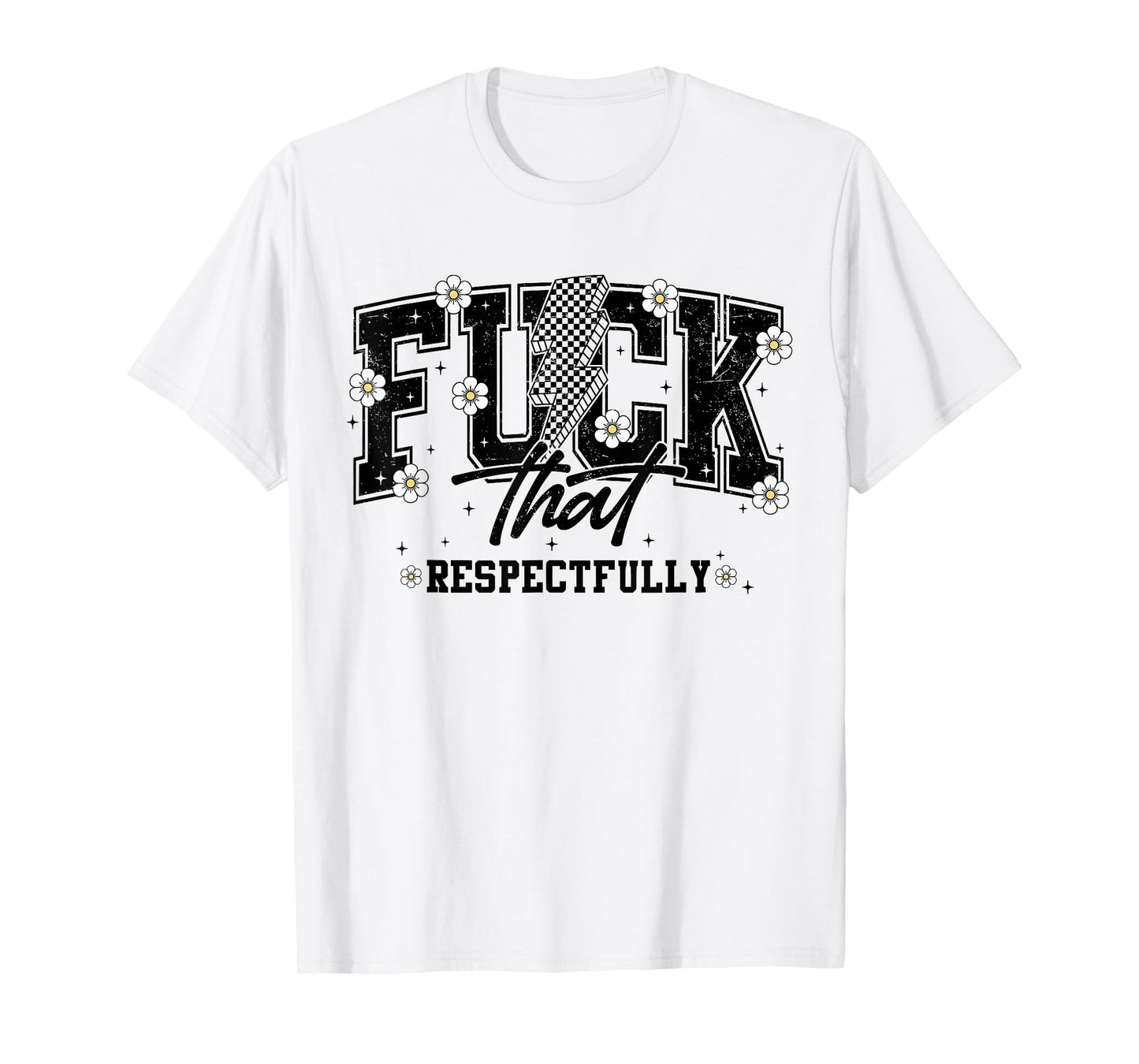 Fuck That Respectfully Retro Y2K Flower Mental Health T-Shirt