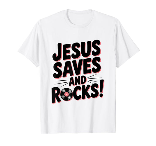 Jesus Saves and Rocks! Christian Faith Inspirational T-Shirt