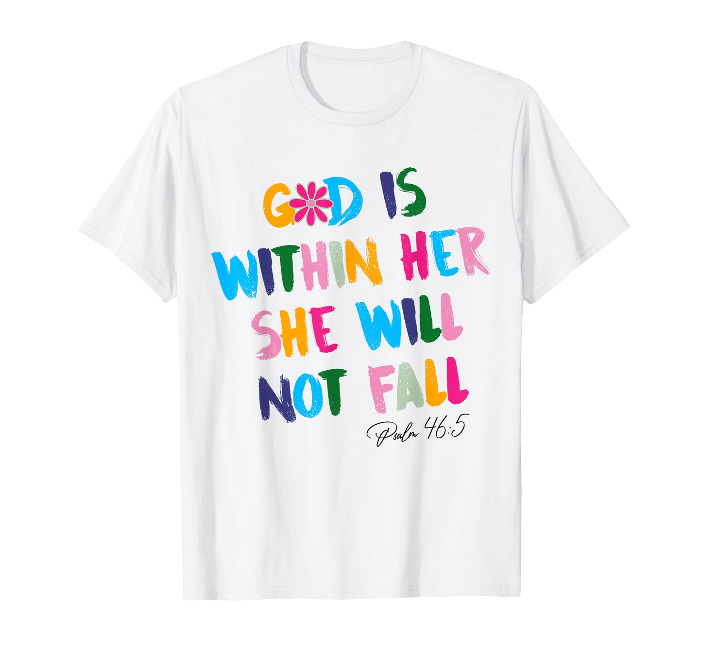 God Is Within Her She Will Not Fall Christian Bible Verse T-Shirt