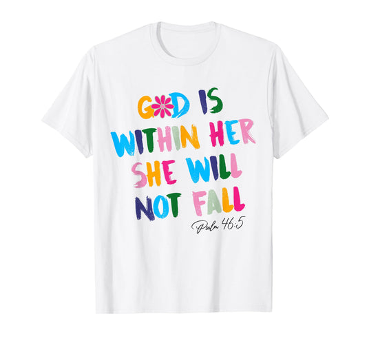 God Is Within Her She Will Not Fall Christian Bible Verse T-Shirt