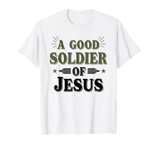 Funny A Good Soldier Of Jesus Christ Tee T-Shirt