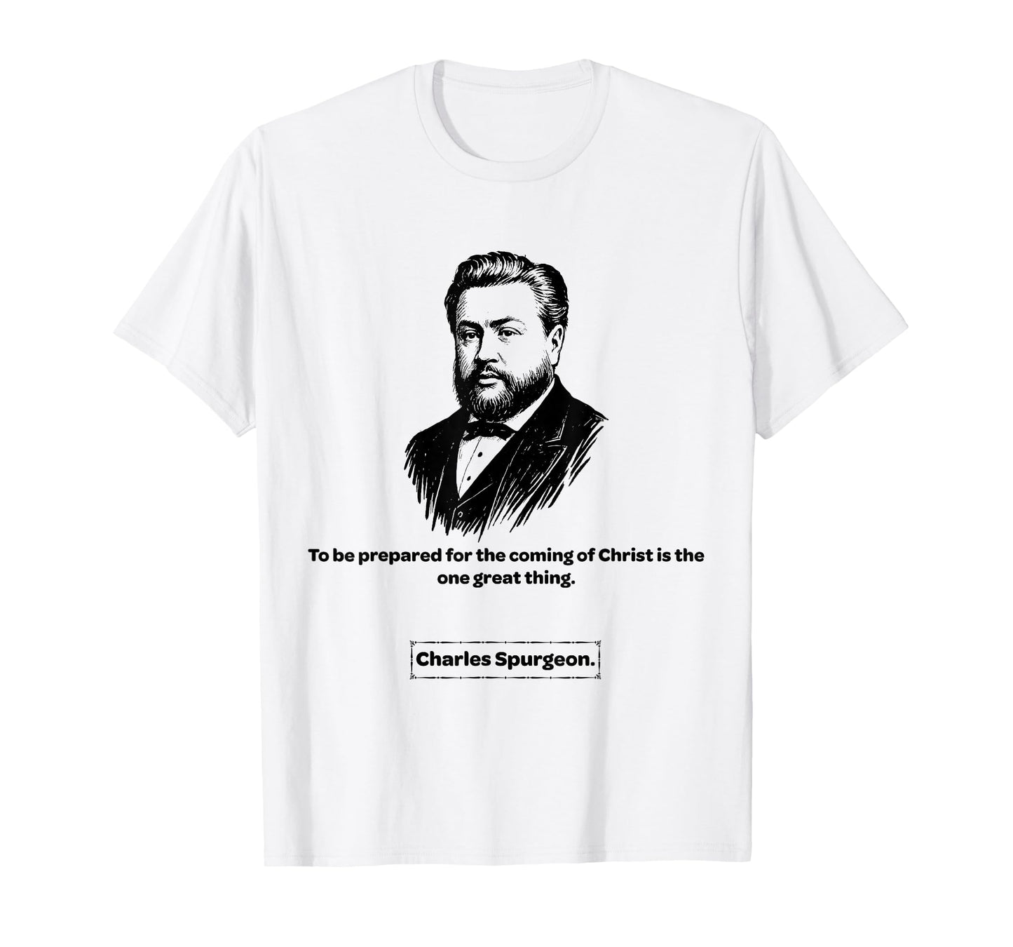 Charles Spurgeon Coming of Christ Men Women Kids Gift T-Shirt