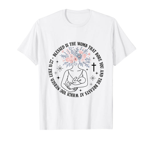 Bible Verse Breastfeeding Awareness Christian Mom New Moms T-Shirt