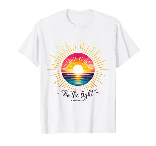 Be The Light Christian Bible Verse T-Shirt