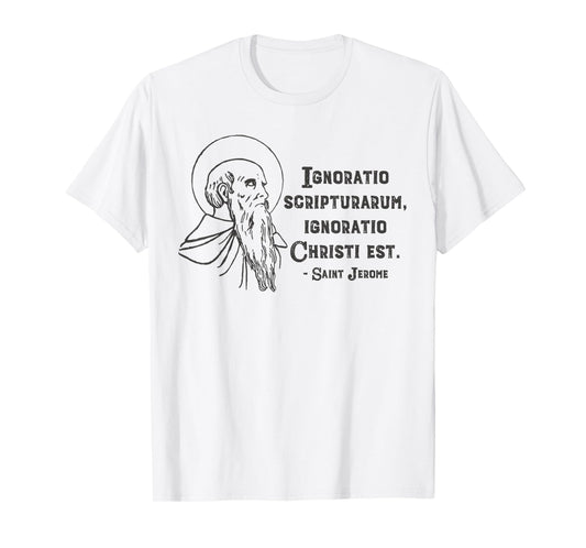 Saint Jerome Quote Patron Saint Catholic Scripture Ignorance T-Shirt