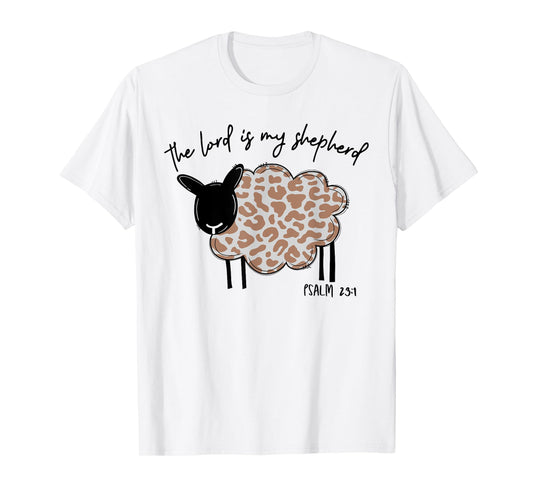 The Lord Is My Shepherd Lord's Prayer Christian Easter Jesus T-Shirt