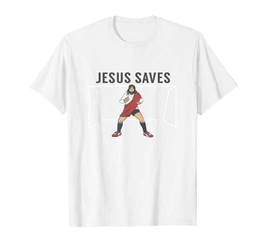 JESUS SAVES | Funny Christian, Christ Soccer Goalie T-shirt
