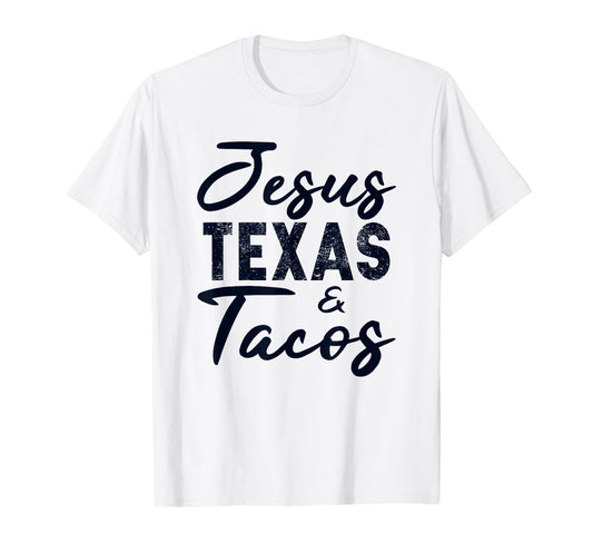 Jesus Texas And Tacos Gift Funny Food Cinco Mayo Christian T-Shirt