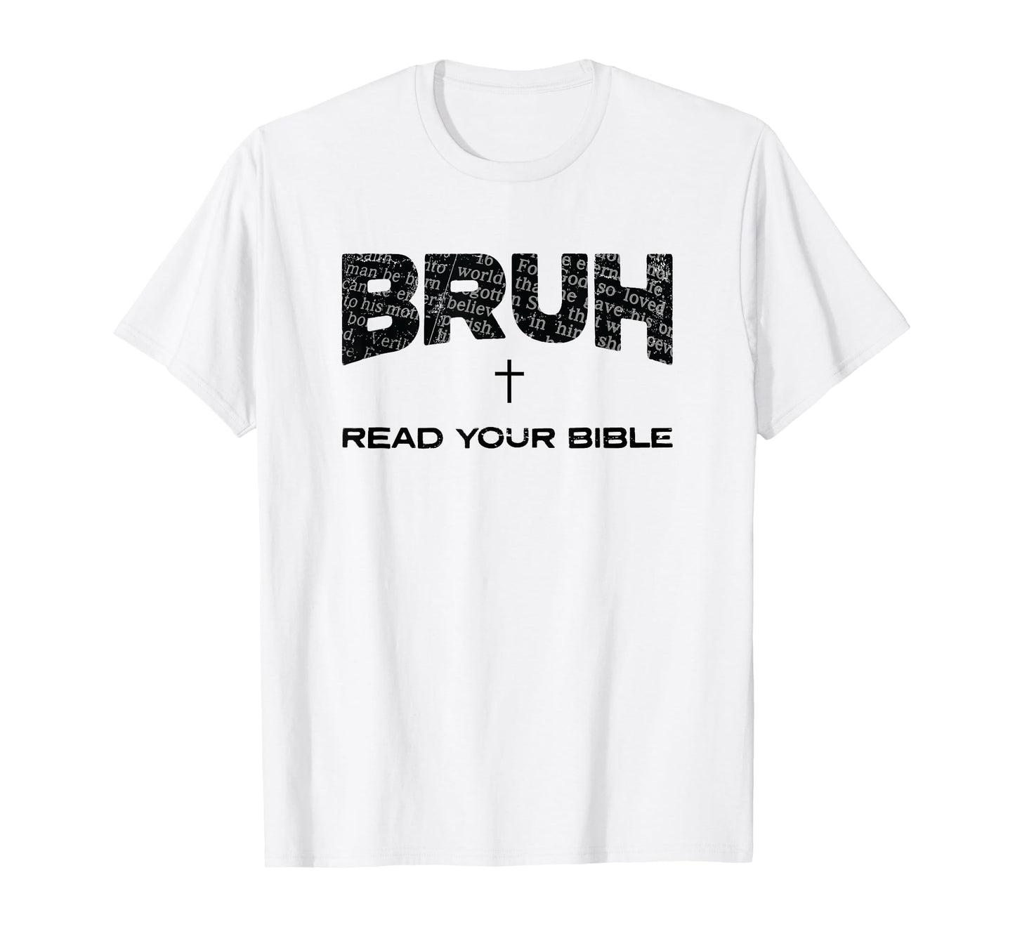 Bruh Read Your Bible Jesus Cross Funny Christian Meme T-Shirt