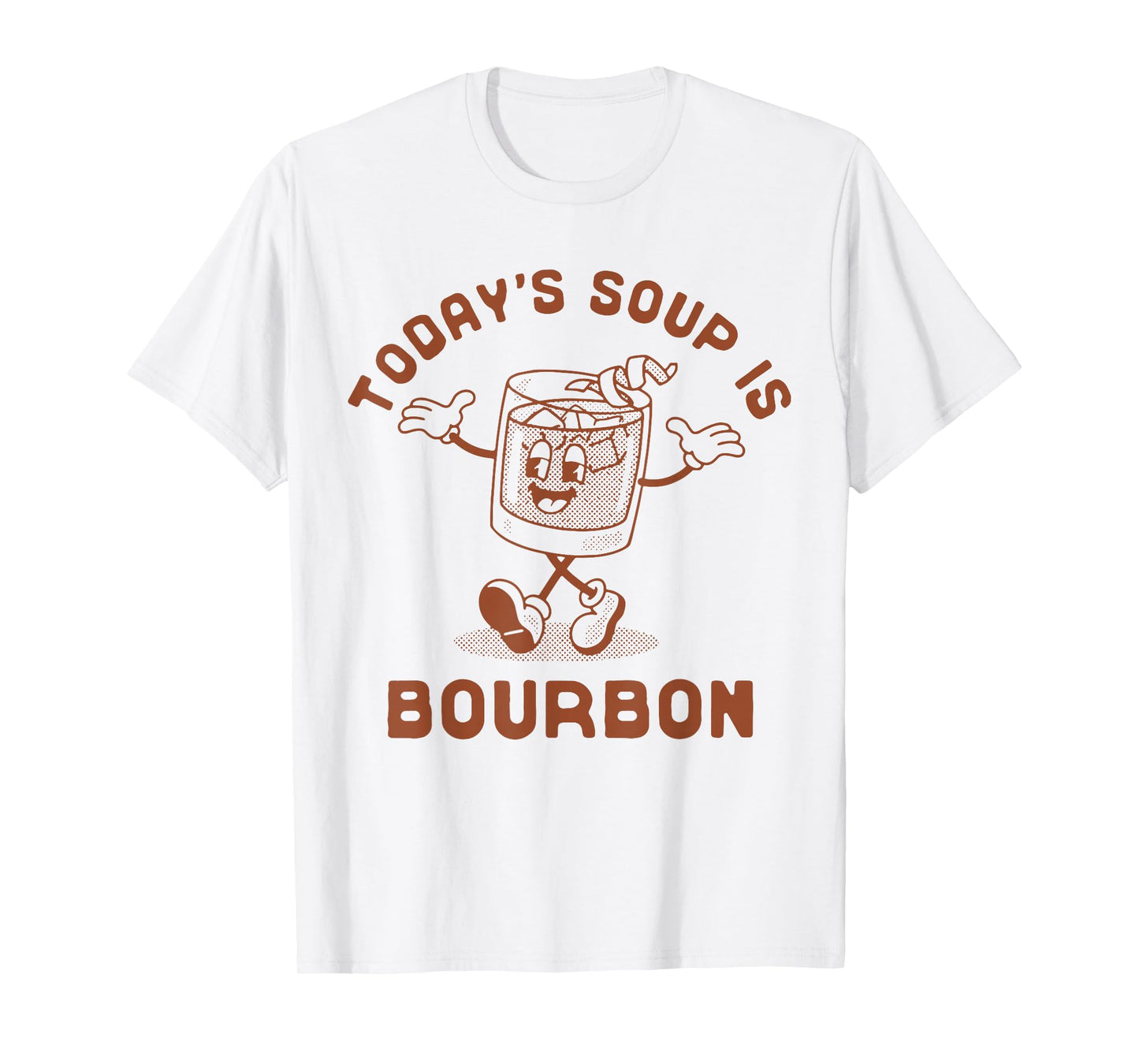 Today's Soup Is Bourbon - Funny Lover Bourbon Glass Vintage T-Shirt