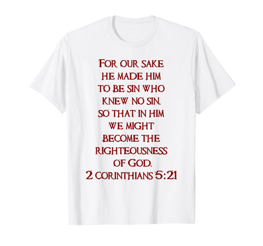 Funny Jesus Christ 2 Corinthians 5 21 Scripture Tee T-Shirt