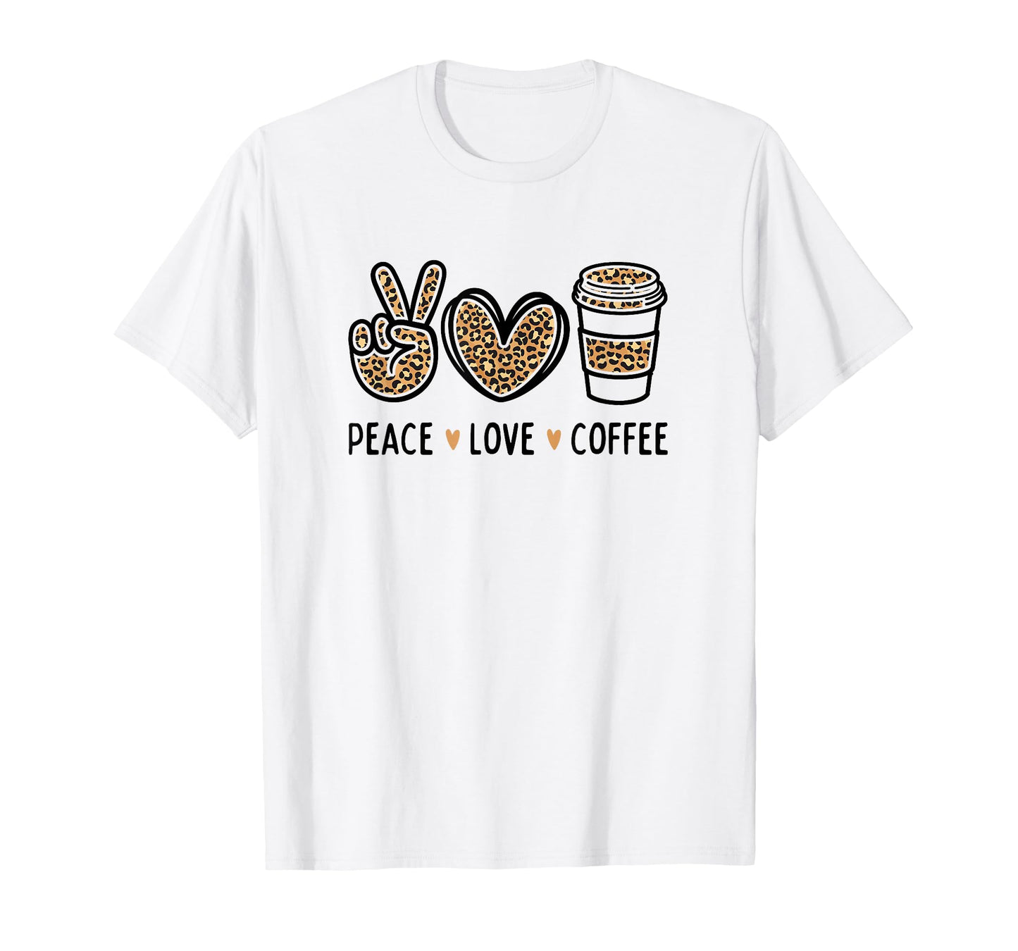 Peace Love Coffee Lovers Leopard Funny Coffee T-Shirt