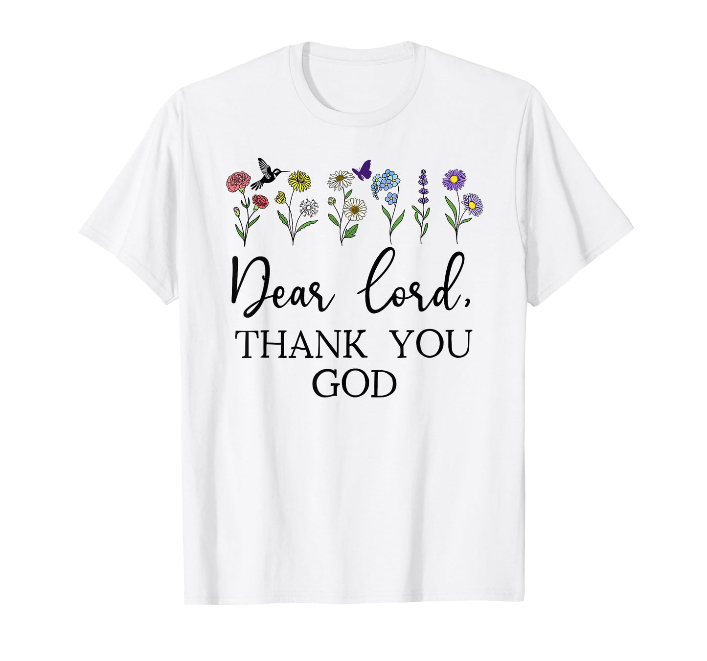 Dear Lord Thank You God Quote Jesus Bible Verse Christian T-Shirt