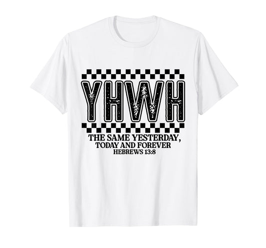 YHWH Hebrews 13:8 Bible Verse - Christian God Yahweh T-Shirt