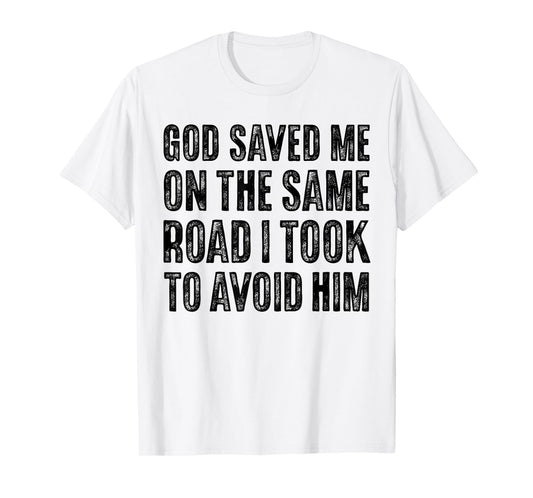 God Saved Me So I Have Faith Over Fear, Jesus Loves You T-Shirt