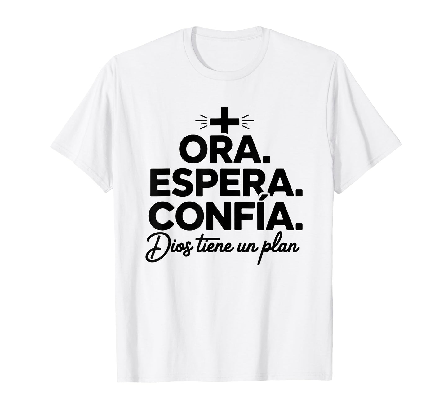 Ora Espera Confía Dios Tiene Un Plan Fe Cristiana Cristianos T-Shirt