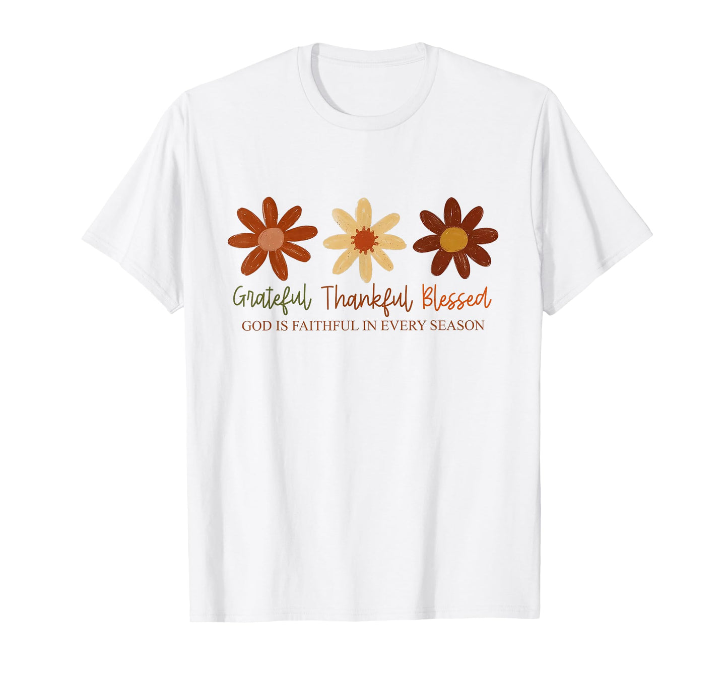 Daisy Floral Grateful Thankful Blessed God is Faithful in T-Shirt