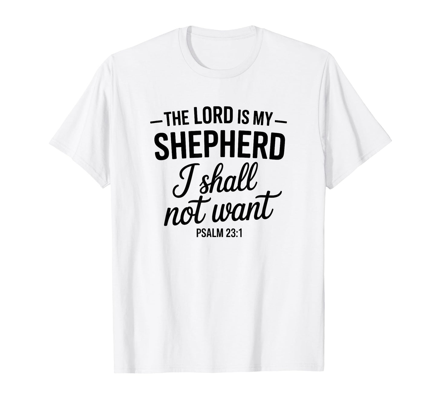 Bible Verse Psalm 23:1 The Lord is My Shepherd Christian T-Shirt