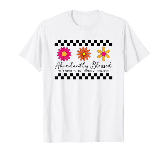 Abundantly Blessed - Thankful in Every Season T-Shirt