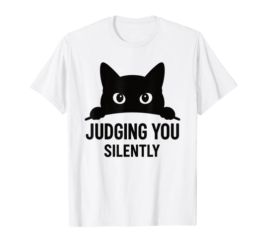Funny Cat Graphic Judging You Silently Humor Pet Animal Cat T-Shirt