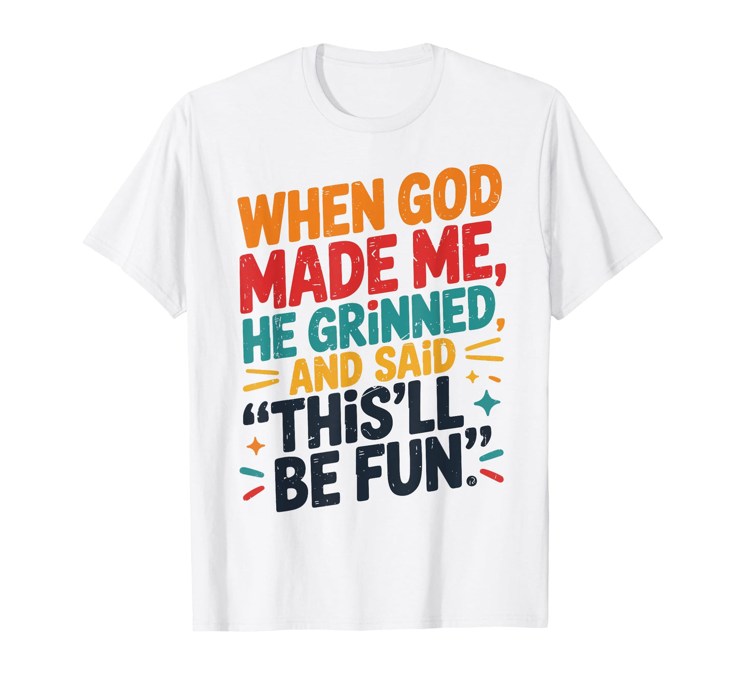 Toddler Boy When God Made Me He Grinned Said Funny Christian T-Shirt