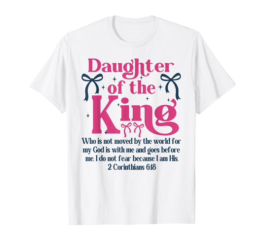 Christian Religious Child Of God Tees, Daughter Of The King T-Shirt